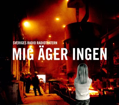 Mig äger ingen : radioteatern