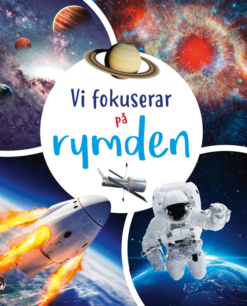 Vi fokuserar på. Rymden