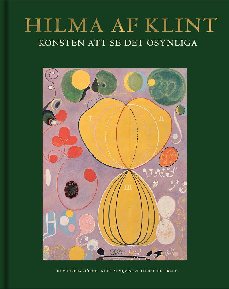 Hilma af Klint : konsten att se det osynliga