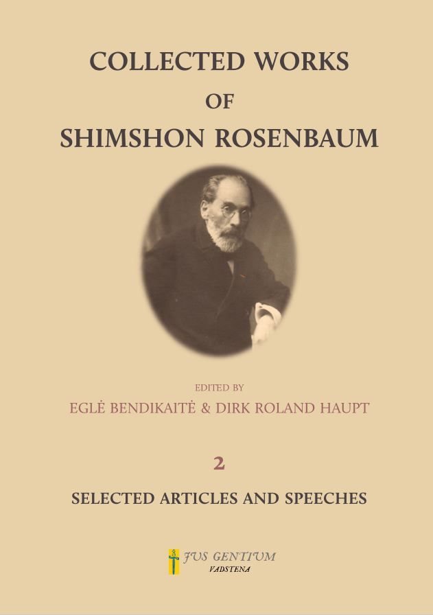 Collected Works of Shimshon Rosenbaum. Volume 2: Selected Articles and Speeches on International Law, Zionism, Self-Determination, Autonomy, and Statehood of the Jewish Nation