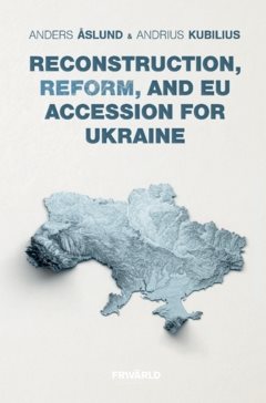 Reconstruction, reform, and EU Accession for Ukraine