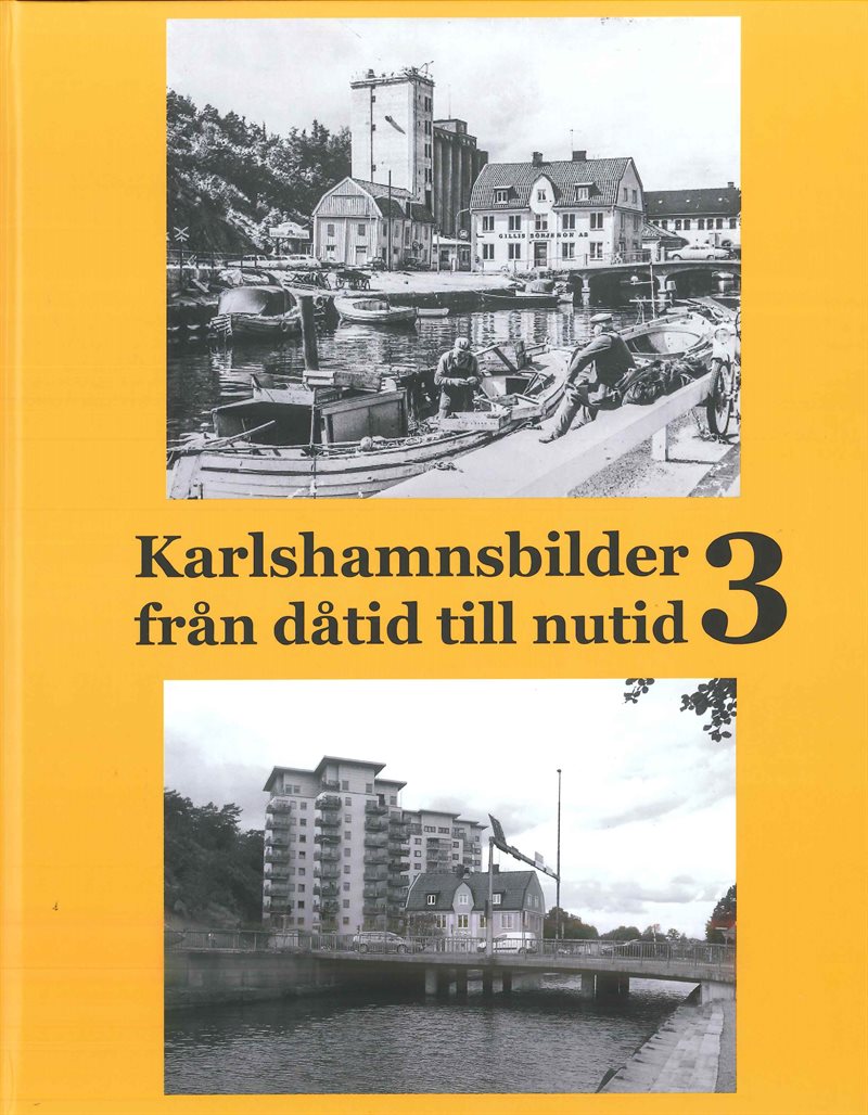 Karlshamnsbilder från dåtid till nutid 3