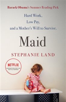 Maid - A Barack Obama Summer Reading Pick and now a major Netflix series!