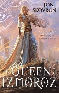 Queen of Izmoroz - Book Two of the Goddess War